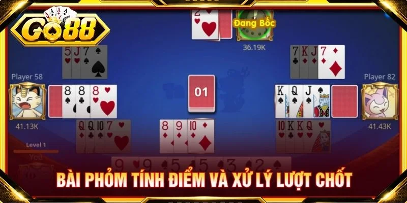 Bài phỏm tính điểm và xử lý lượt chốt