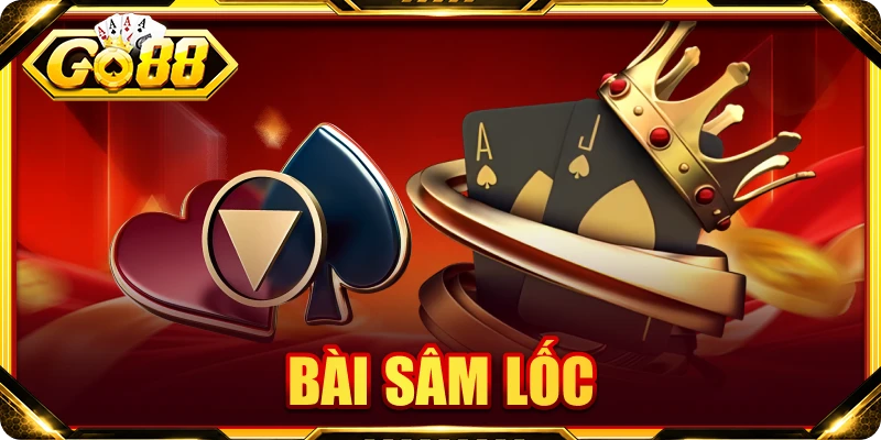 Bài Sâm Lốc: Cách Bắt Bài Đối Thủ Và Bắt Trọn Ván Sâm