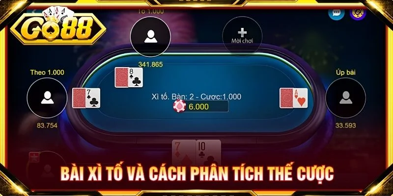 Bài xì tố và cách phân tích thế cược