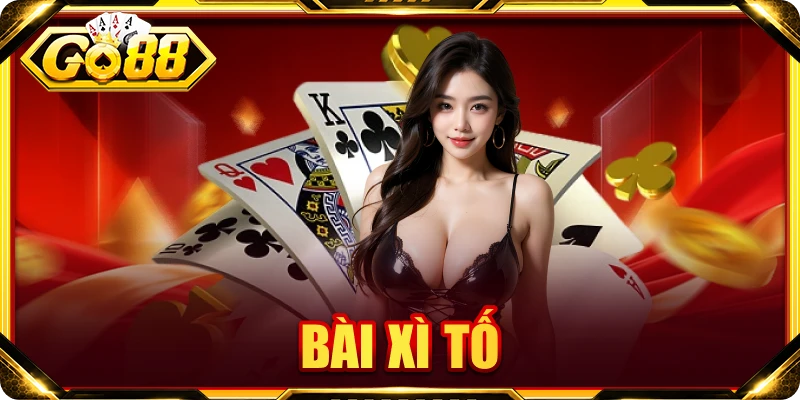 Bài Xì Tố: Bí Quyết Đọc Thế Bài Và Ép Cược Đối Thủ Đỉnh