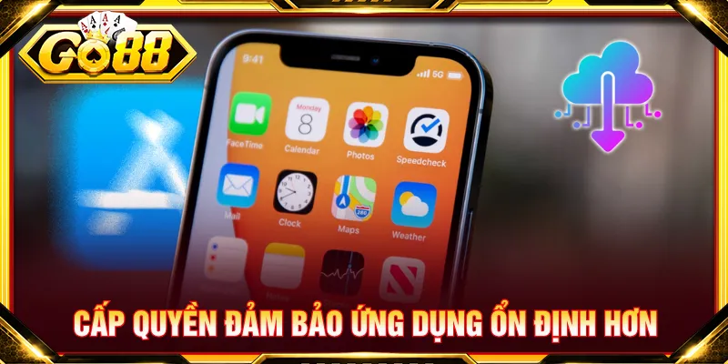 Cấp quyền khi tải app GO88 giúp quy trình suôn sẻ hơn