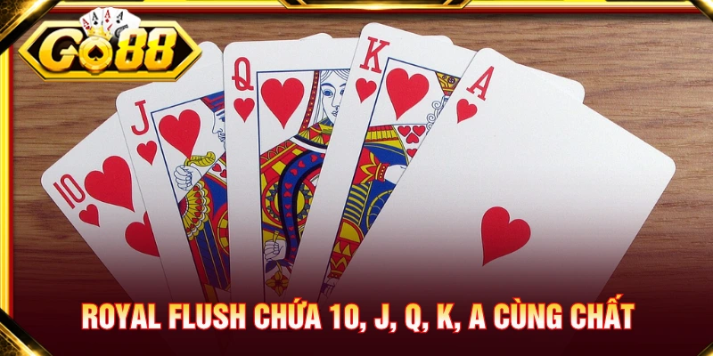 Royal-flush-chua-10 J Q K A cùng chất