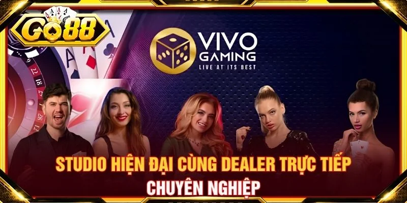 Studio hiện đại cùng dealer trực tiếp chuyên nghiệp