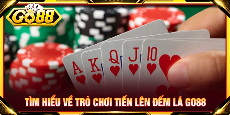 Tiến lên đếm lá người chơi xác định kết quả lá trên tay