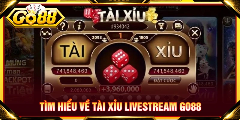 Tìm hiểu về game tài xỉu livestream GO88 